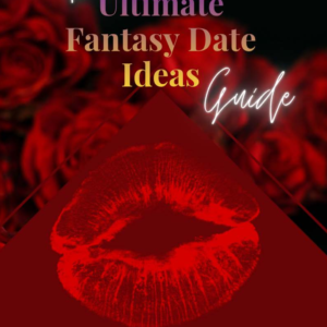 Ultimate fantasy date ideas